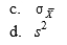 <strong>The value of is used to estimate σ.</strong> A) B)s