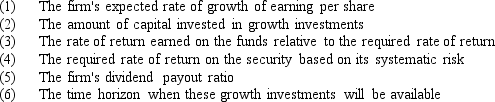 <strong>Exhibit 14.1 USE THE INFORMATION BELOW FOR THE FOLLOWING PROBLEM(S) Refer to Exhibit 14.1. In the listing above, which three factors influence the capital gain component of a growth company?</strong> A)1, 3, and 5 B)2, 3, and 4 C)2, 3, and 6 D)3, 4, and 5 E)3, 4, and 6