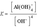 Which of the following expressions for K is correct for the reaction given below? Al<sup>3+</sup>(aq) + 4 OH<sup>-</sup>(aq)    Al(OH) <sub>4</sub><sup>-</sup>(aq)  A)    B)    C)    D)    E)   