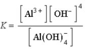 Which of the following expressions for K is correct for the reaction given below? Al<sup>3+</sup>(aq) + 4 OH<sup>-</sup>(aq)    Al(OH) <sub>4</sub><sup>-</sup>(aq)  A)    B)    C)    D)    E)   