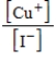 What is the K<sub>c</sub> expression for the equilibrium given below? CuI(s)    Cu<sup>+</sup>(aq) + I−(aq)  A)    B)    C)    D)    E)   
