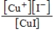 What is the K<sub>c</sub> expression for the equilibrium given below? CuI(s)    Cu<sup>+</sup>(aq) + I−(aq)  A)    B)    C)    D)    E)   
