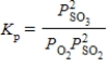Which of the following is the correct balanced equation for the equilibrium expression given below?   A)  2 SO<sub>2</sub>(g) + O<sub>2</sub>(g)    2 SO<sub>3</sub>(g)  B)  2 SO<sub>3</sub>(g)    2 SO<sub>2</sub>(g) + O<sub>2</sub>(g)  C)  2 SO<sub>3</sub>(aq)    2 SO<sub>2</sub>(aq) + O<sub>2</sub>(aq)  D)  2 SO<sub>2</sub>(aq) + O<sub>2</sub>(aq)    2 SO<sub>3</sub>(aq)  E)  SO<sub>2</sub>(g) +   O<sub>2</sub>(g)    SO<sub>3</sub>(g) 