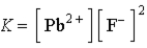 Which of the following is the correct balanced equation for the equilibrium constant expression given below?   A)  PbF<sub>2</sub>(aq)    Pb(s) + F<sub>2</sub>(aq)  B)  PbF<sub>2</sub>(s)    Pb<sup>2+</sup>(aq) + 2 F<sup>-</sup>(aq)  C)  Pb<sup>2+</sup>(aq) + 2 F<sup>-</sup>(aq)    PbF<sub>2</sub>(s)  D)  Pb(s) + F<sub>2</sub>(aq)    PbF<sub>2</sub>(aq)  E)  PbF<sup>+</sup>(aq) + F<sup>-</sup>(aq)    PbF<sub>2</sub>(aq) 