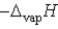 Which of the following is the slope of the line that illustrates the relationship between the natural logarithm of the vapor pressure of a gas and the reciprocal of its temperature (in kelvin) ? A)    B)    C)  T D)    E)   