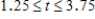 A particle moves in the xy​-plane for values of time t​ in the interval   according to the parametric equations   and ​   .For what value(s) of t in this interval is the line tangent to the path of the particle vertical? ​ A) ​3 only B) ​1.5,2.5,and 3.5 only C) ​2 and 3 only D) ​1.5,2.5,3 and 3.5 only