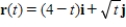 Sketch the curve represented by the vector-valued function   and give the orientation of the curve. ​ A) ​   ​   B) ​   ​   C) ​   ​   D) ​   ​   E) ​   ​  