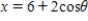 Find all points (if any) of horizontal and vertical tangency to the curve   ,   . A) horizontal tangents:   ,vertical tangents:   B) horizontal tangents:   ,vertical tangents:   C) horizontal tangent:   ,vertical tangent:   D) horizontal tangents:   ,vertical tangents:   E) horizontal tangent:   ,vertical tangent:  