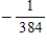 The sixth degree term of the Taylor series expansion for   about   has coefficient​ ​ A) ​   B) ​   C) ​   D) ​  