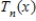​Let   represent the Taylor Polynomial of degree n about   for   .If   is used to approximate the value of   ,then which of the following expressions is NOT less than   ? ​ A) ​   B) ​   C) ​   D) ​  