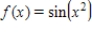 If   ​,the first three terms of the Taylor series expansion about   for   are ​ A) ​   B)    C) ​   D) ​  