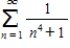 Use the polynomial test to determine whether the series   converges or diverges. ​ A) The series   converges. B) The series   diverges.