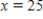 ​The base of a certain solid is the region bounded by the coordinate axes,the line   ,and the graph of   .For this solid,each cross section perpendicular to the   -axis is a square whose side is across the base.The volume of this solid is ​ A) ​10 B) ​   C) ​   D) ​divergent