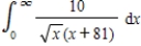 Determine whether the improper integral   diverges or converges.Evaluate the integral if it converges. ​ A)    B)    C) diverges D)    E)   