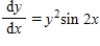 The general solution to the differential equation   is ​​ A) ​   B) ​   C) ​   D) ​  