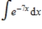 Find the indefinite integral. ​   ​ A)    B)    C)    D)    E)   