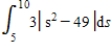 Evaluate the definite integral of the algebraic function. ​   ​ Use a graphing utility to verify your results. ​ A) -140 B) 140 C) 292 D) 508 E) -1,080