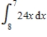 Evaluate the integral.   given,   , ​   ,   ,   A) 180 B) -180 C) -1,352 D) -24 E) -10,170