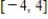 Locate the absolute extrema of the function   on the closed interval   . ​ A) absolute max:   ;no absolute min B) no absolute max or min C) no absolute max;absolute min:   D) absolute max:   ;absolute min:   E) absolute max:   ;absolute min:  