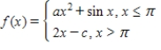 ​For what values of   and   is the piecewise function   differentiable? ​ A) ​   and   B) ​   and   C) ​   and​   D) ​   and  