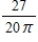 <strong>A conical tank (with vertex down)is 20 feet across the top and 18 feet deep.If water is flowing into the tank at a rate of 20 cubic feet per minute,find the rate of change of the depth of the water when the water is 12 feet deep. </strong> A) B) C) D) E)