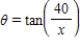 <strong>A petrol car is parked a = 40 feet from a long warehouse (see figure).The revolving light on top of the car turns at a rate of 30 revolutions per minute.Write θ as a function of x. </strong> A) B) C) D) E)