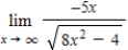 Find the limit. ​   ​ A)    B)    C) 1 D) -5 E)   