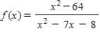 Find the vertical asymptotes (if any) of the function   . ​ A)    B)    C) ​   D)    E)   
