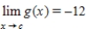 Suppose that   and   .Find the following limit. ​   ​ A) 12 B) 3 C) -21 D) -9 E) 108