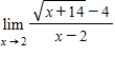 Find the limit (if it exists) . ​   ​ A) 8 B) 1 C) 0 D)    E) Limit does not exist.