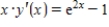 ​Show that   is a solution to the differential equation   .
