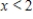 ​If   is a function such that   is increasing for   and   is decreasing for   ,then which of the following could be the graph of   ? ​ A) ​   B) ​   C) ​   D) ​  
