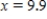   The functions   and   are differentiable for all real numbers,and   is strictly decreasing.The table above gives values of the functions and their first derivatives at selected values of x.The function   is given by   .​ -​Use linear approximation to estimate the value of   at   .