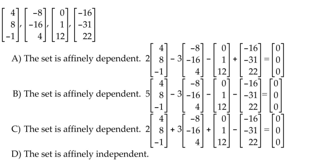 Determine if the set of points is affinely dependent. If so, construct an affine dependence relation for the points.  <div style=padding-top: 35px> 