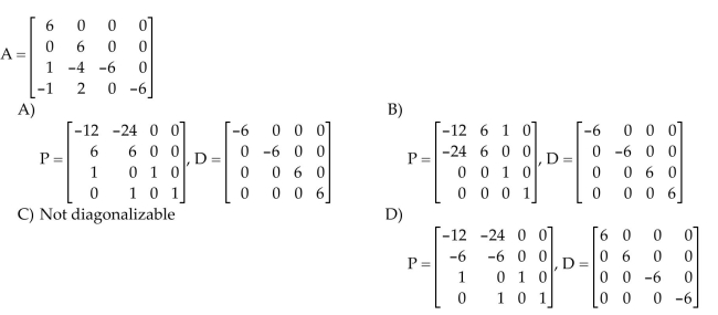 Diagonalize the matrix A, if possible. That is, find an invertible matrix P and a diagonal matrix D such that