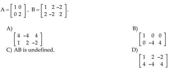 Find the matrix product AB, if it is defined.