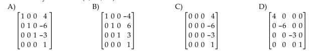 Find the 4 × 4 matrix that produces the described transformation, using homogeneous coordinates. Translation by the vector (4, -6, -3)72)