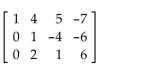 <strong>Determine whether the matrix is in echelon form, reduced echelon form, or neither. </strong> A)Echelon form B)Reduced echelon form C)Neither