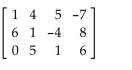 <strong>Determine whether the matrix is in echelon form, reduced echelon form, or neither. </strong> A)Reduced echelon form B)Echelon form C)Neither