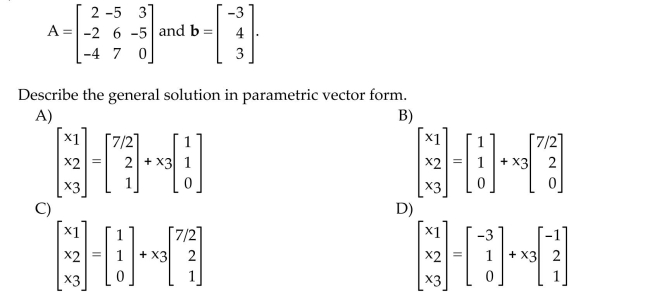 Solve the problem. Describe all solutions of Ax = b, where