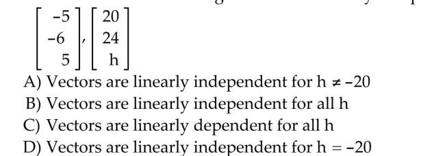 Solve the problem. For what values of h are the given vectors linearly independent?