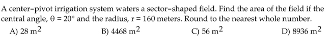 Find the area of a sector of a circle having radius r and central angle . If necessary, express the answer to the nearest tenth.