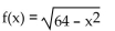 <strong>Determine whether or not the function is one-to-one.  </strong> A)No B) Yes <div style=padding-top: 35px> 