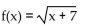<strong>Determine whether or not the function is one-to-one.  </strong> A) Yes B) No <div style=padding-top: 35px> 