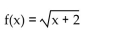 <strong>Determine whether or not the function is one-to-one. </strong> A) Yes B) No