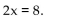Decide whether the statement is true or false. 4 is a solution of