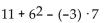 <strong>Evaluate the expression. </strong> A) 308 B) 26 C) 182 D) 68