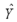In the equation   = a + bX,what is   ? A) Slope of the line B) Y intercept C) Predicted value of Y,given a specific X value D) Value of Y when X = 0