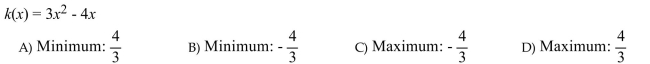 Determine the minimum or maximum value of the function.