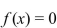 Write the word or phrase that best completes each statement or answers the question. Provide the missing information. The values of x in the domain of a polynomial function f for which are called the of the function.